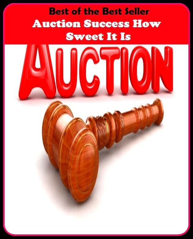 Best of the Best Sellers Auction Success How Sweet It Is ( Success, Cadmean victory, work, Grand Guignol, winning streak, Passion play, winner, Tom show, well-being, accomplishment, wealth, affluence)