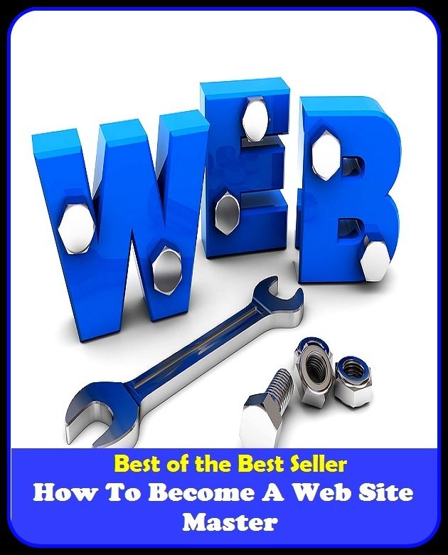 Best of the Best Sellers How To Become A Web Site Master ( guru, teacher, preceptor, master, spiritual teacher, adviser, lord, master, overlord, baboo, babu, employer )