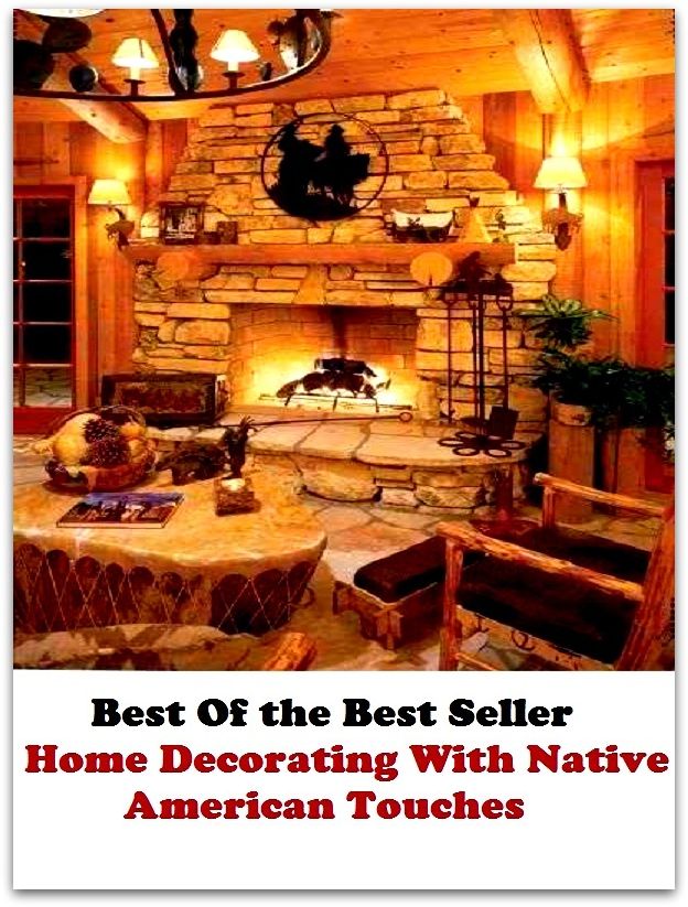 Best of the best seller Home Decorating With Native American Touches(everyday,ordinary,family,home,plain,domiciliary,homey,homely,domestic,homelike)