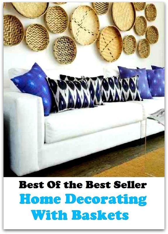 Best of the best seller Home Decorating With Baskets(everyday,ordinary,family,home,plain,domiciliary,homey,homely,domestic,homelike)