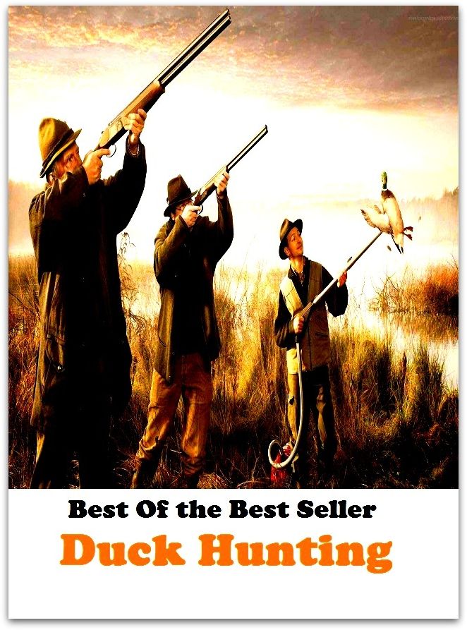 Best of the best seller Duck Hunting(angling,fishery,fishing,shooting,coursing,falconry,fowling,hawking,sporting,stalking)