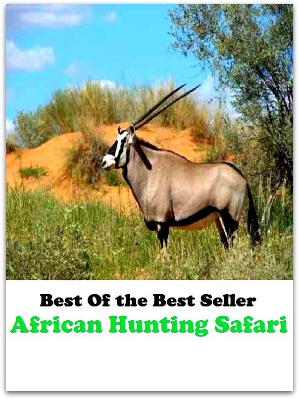 Best of the best seller African Hunting Safari(angling,fishery,fishing,shooting,coursing,falconry,fowling,hawking,sporting,stalking)