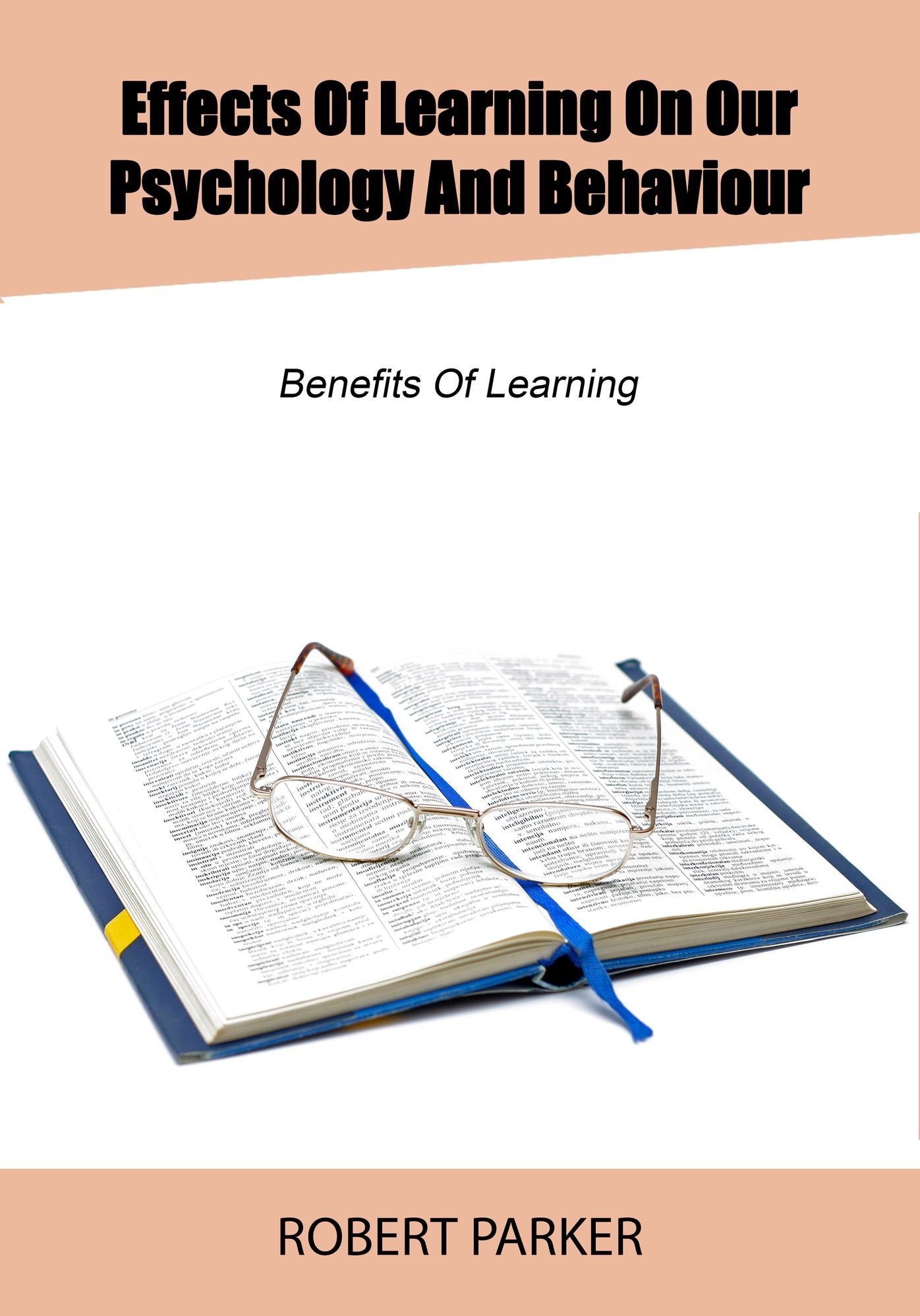 Effects Of Learning On Our Psychology And Behaviour