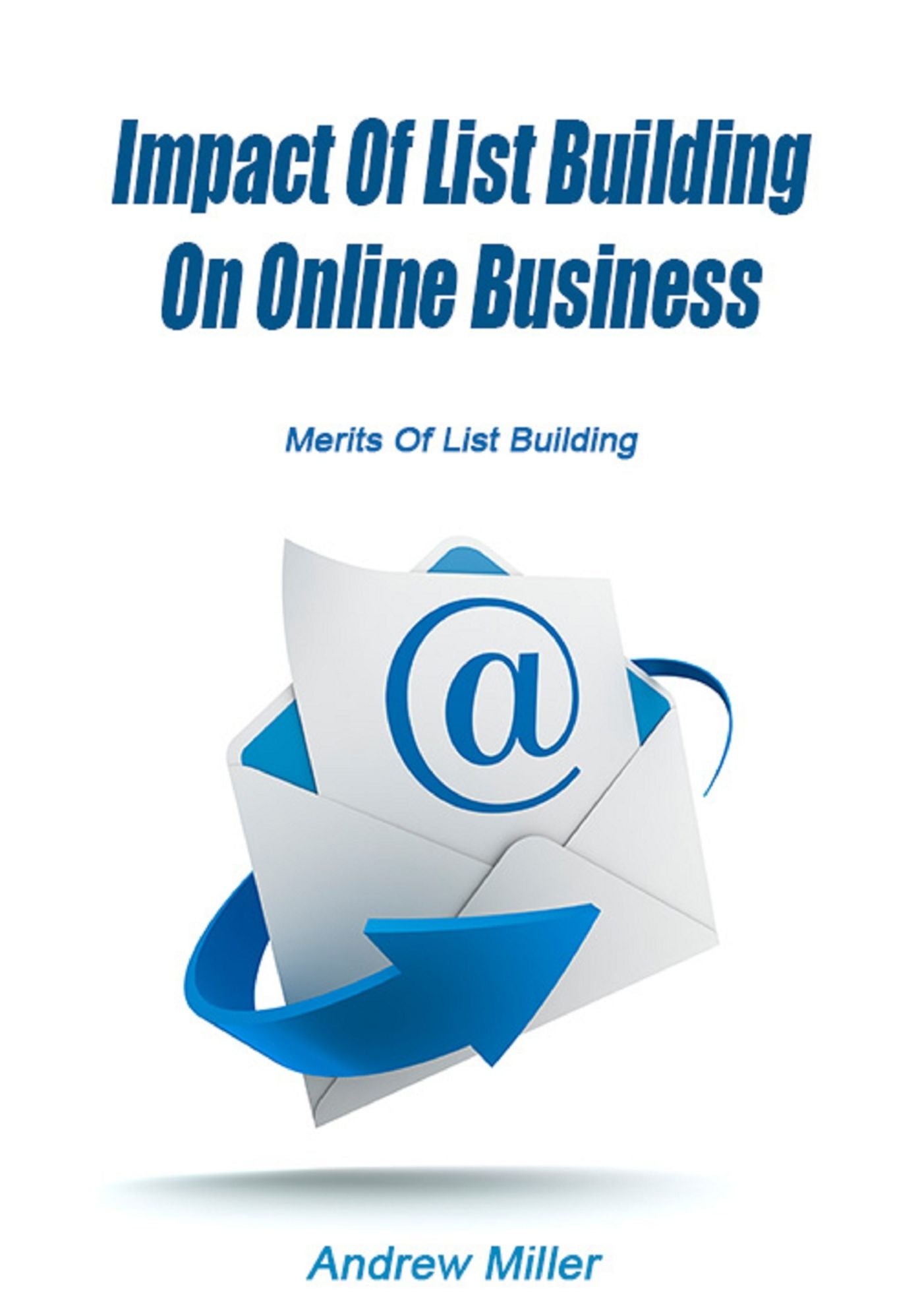 Impact Of List Building On Online Business