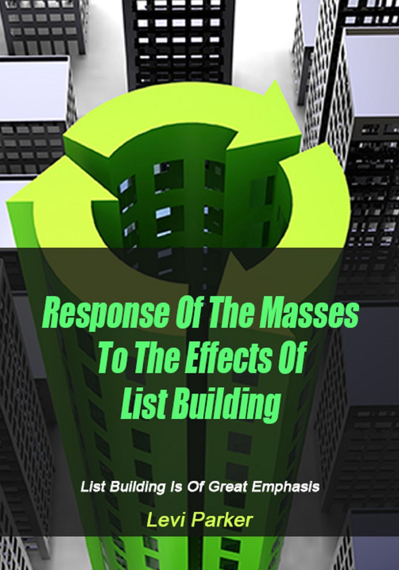 Response Of The Masses To The Effects Of List Building