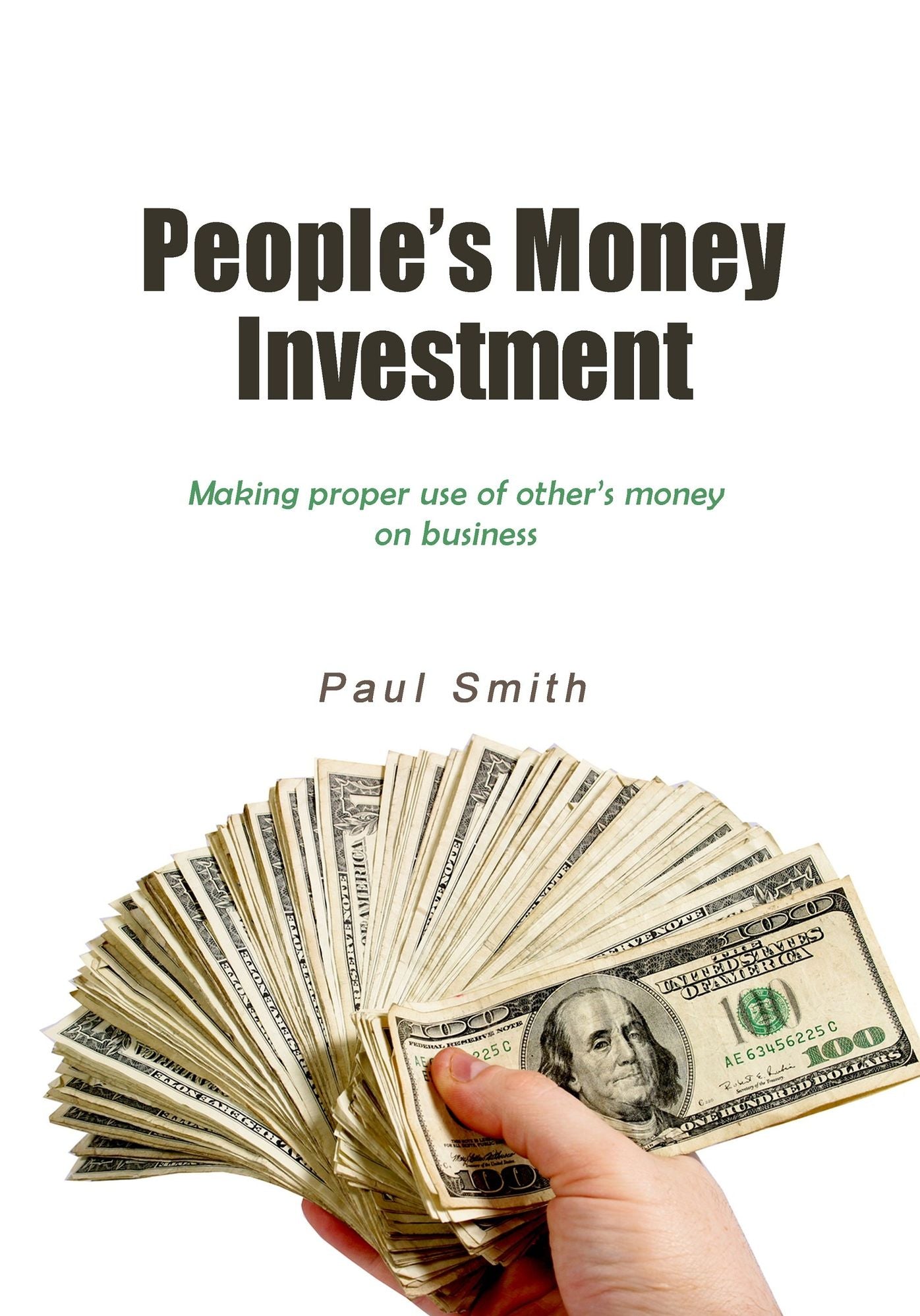 People's money investment: Making proper use of other's money on business