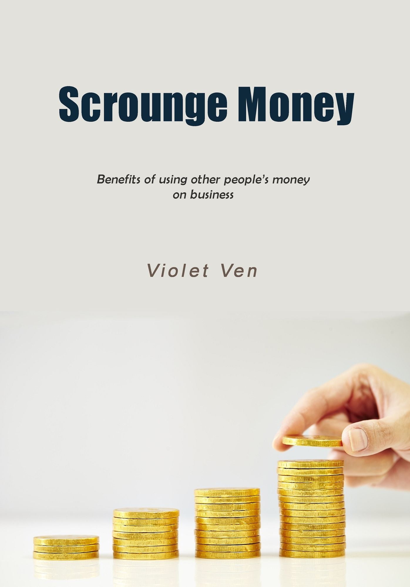 Scrounge money: Benefits of using other people's money on business