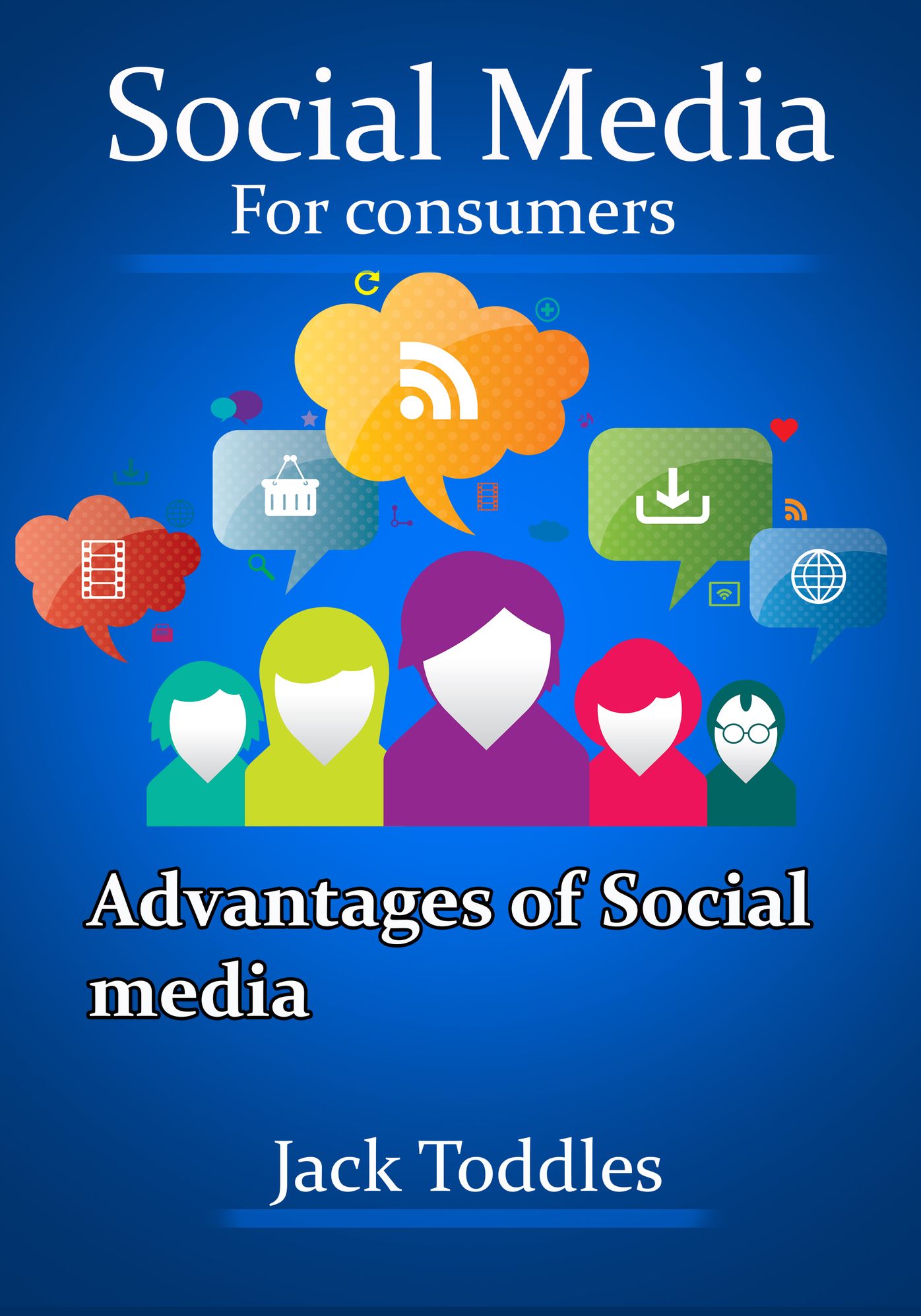 Social Media for consumers: Advantages of Social media