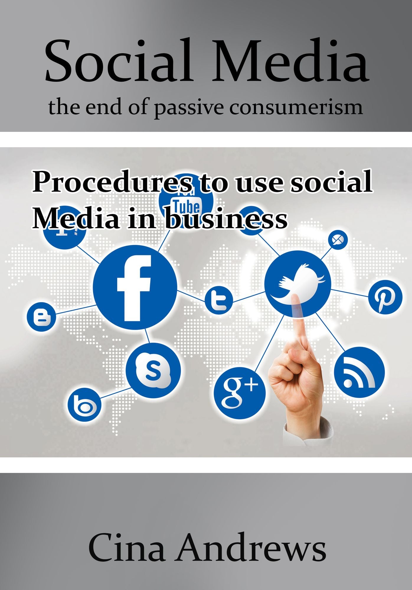 Social media the end of passive consumerism: Procedures to use social Media in business