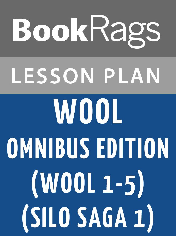 Wool Omnibus Edition (Wool 1 - 5) (Silo Saga 1) Lesson Plans