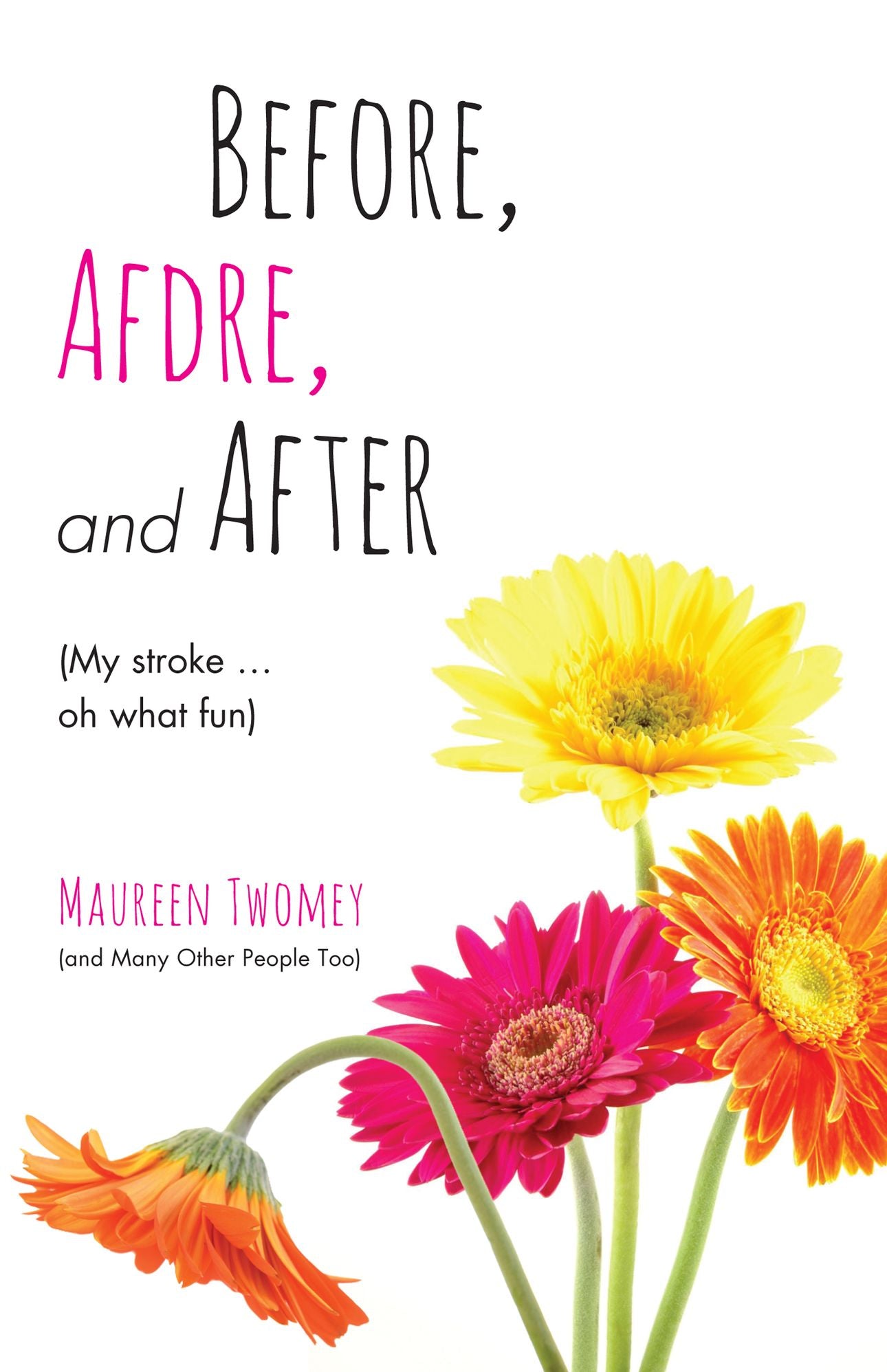Before, Afdre, and After (my stroke ... oh what fun)