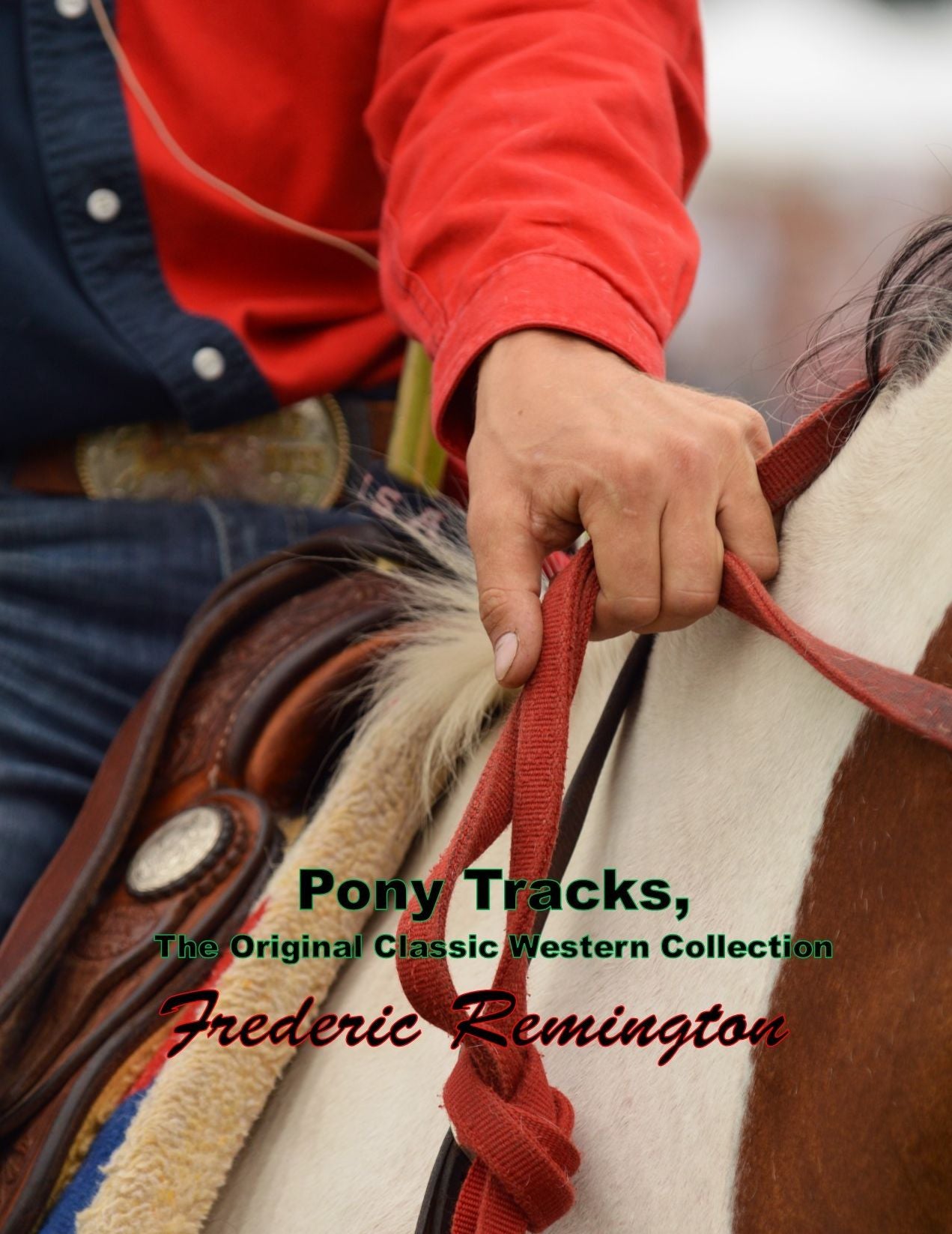 Pony Tracks, The Original Classic Western Collection
