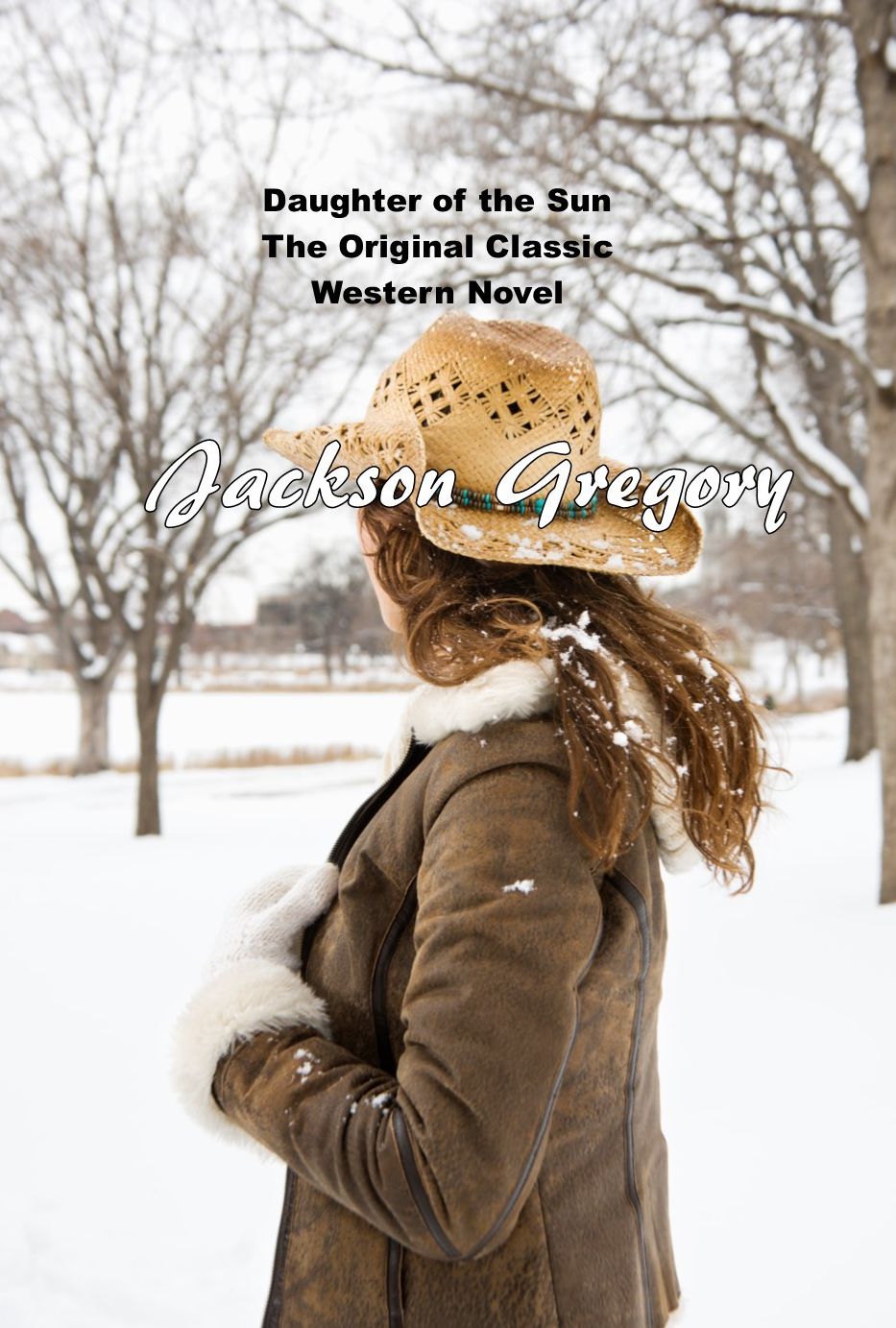Daughter of the Sun, The Original Classic Western Novel