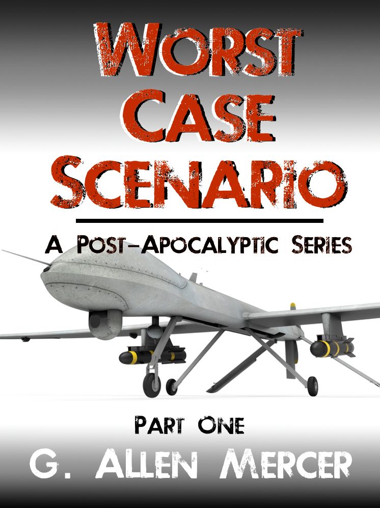 Worst Case Scenario: A Post-Apocalyptic Series - Book 1