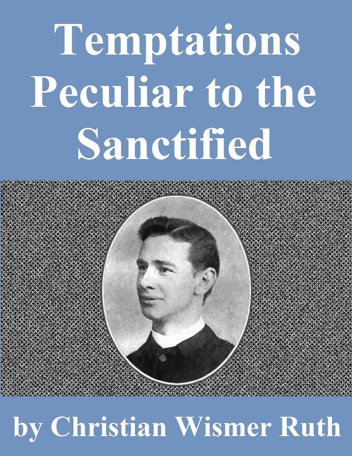 Temptations Peculiar to the Sanctified