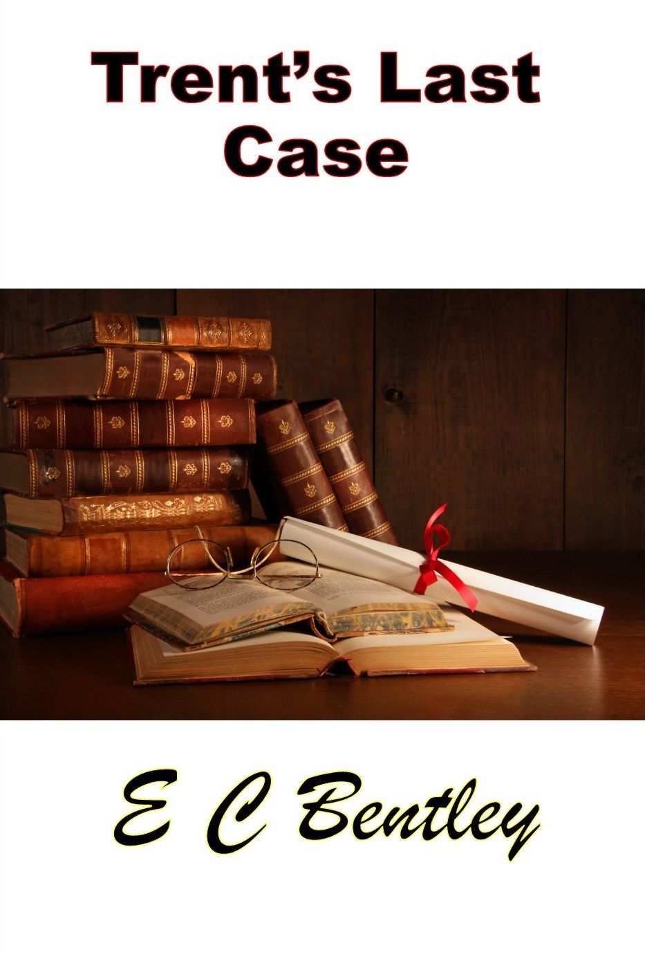 Trents Last Case, The Original Novel