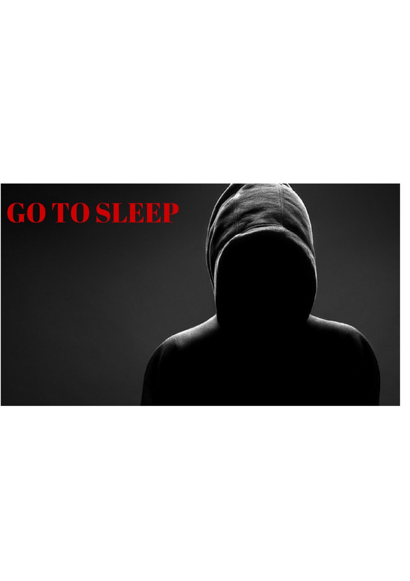 Go To Sleep Part 1