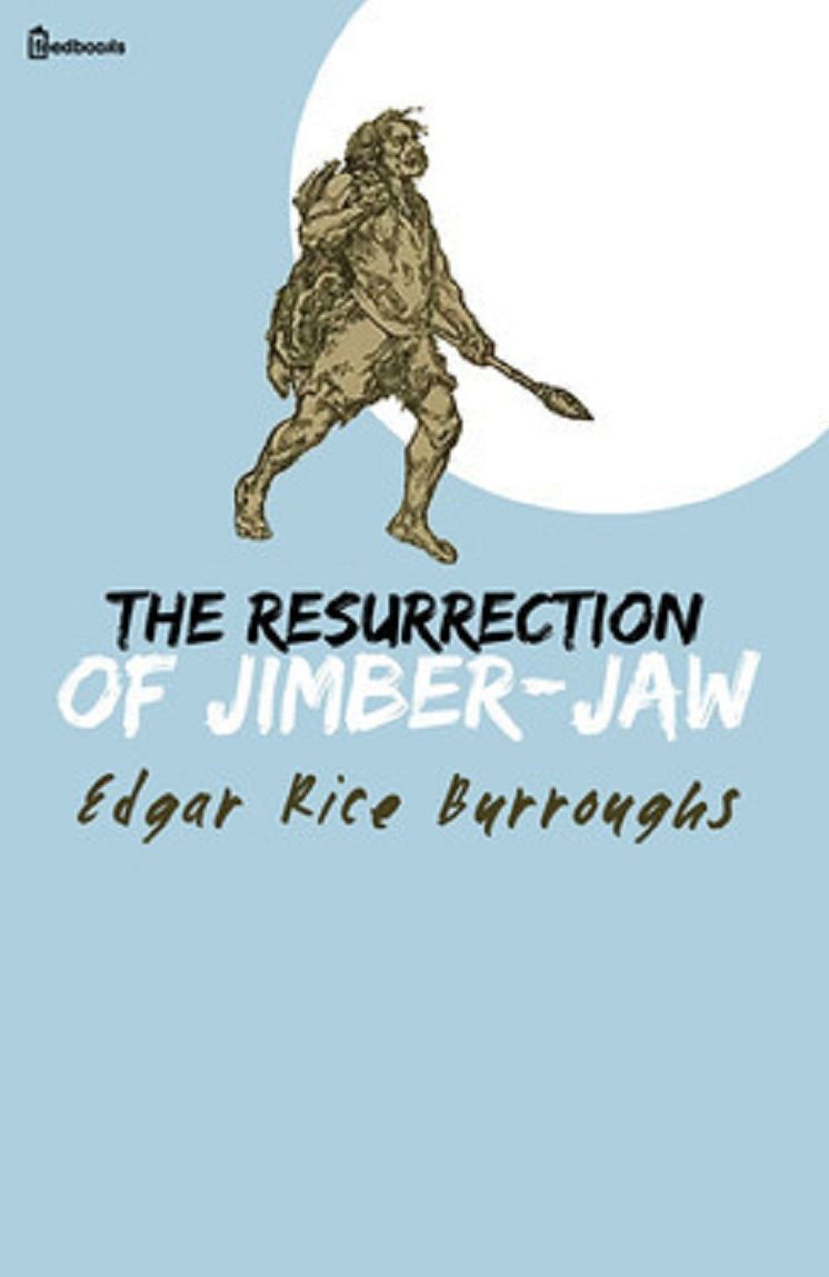 The Resurrection of Jimber-Jaw
