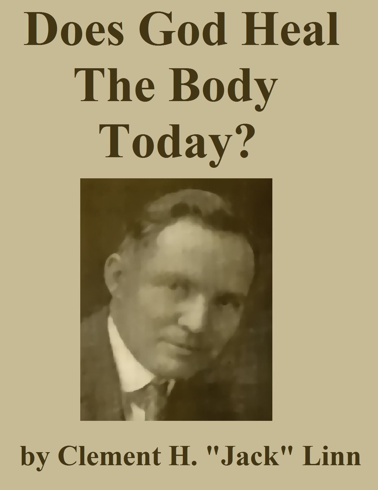 Does God Heal The Body Today?