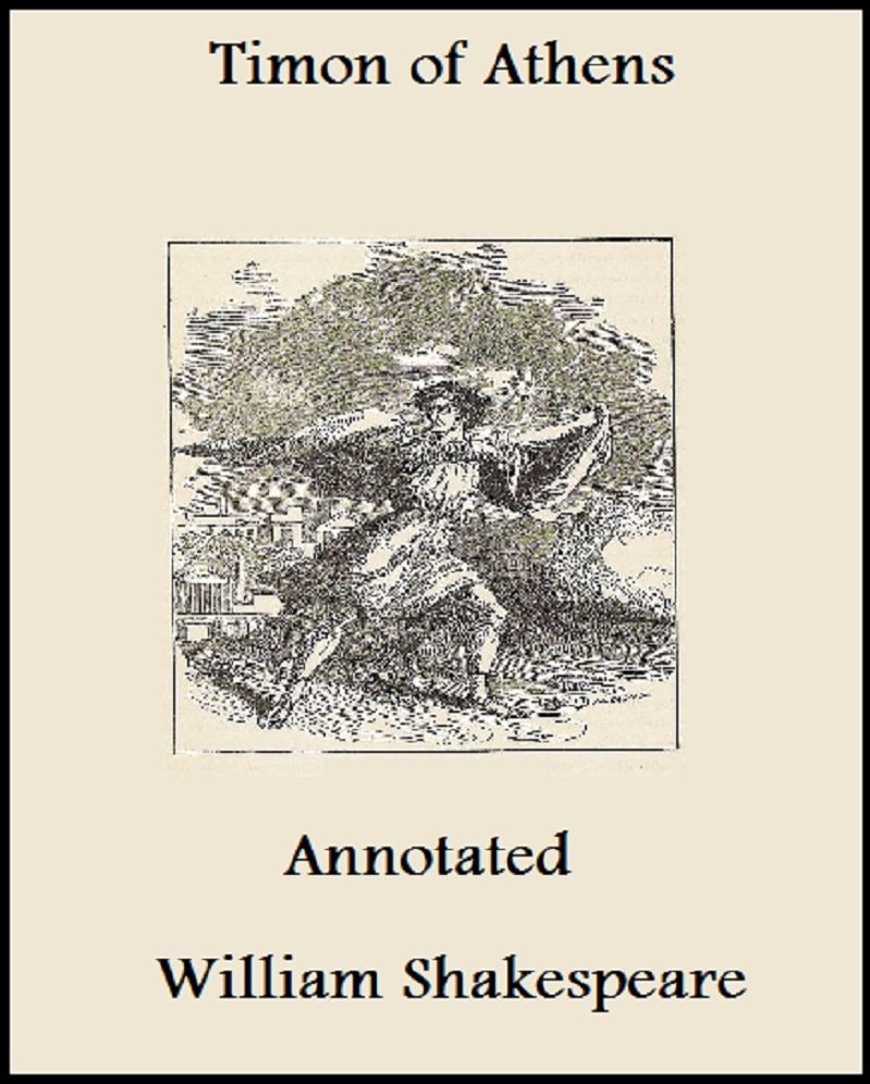 The Life of Timon of Athens (Annotated)