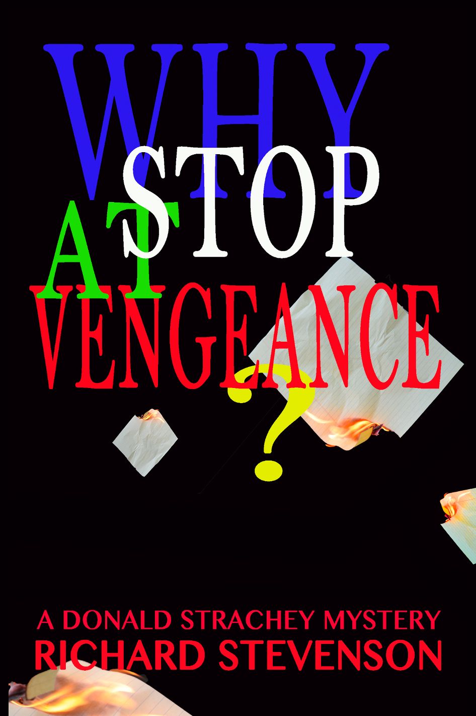Why Stop At Vengeance