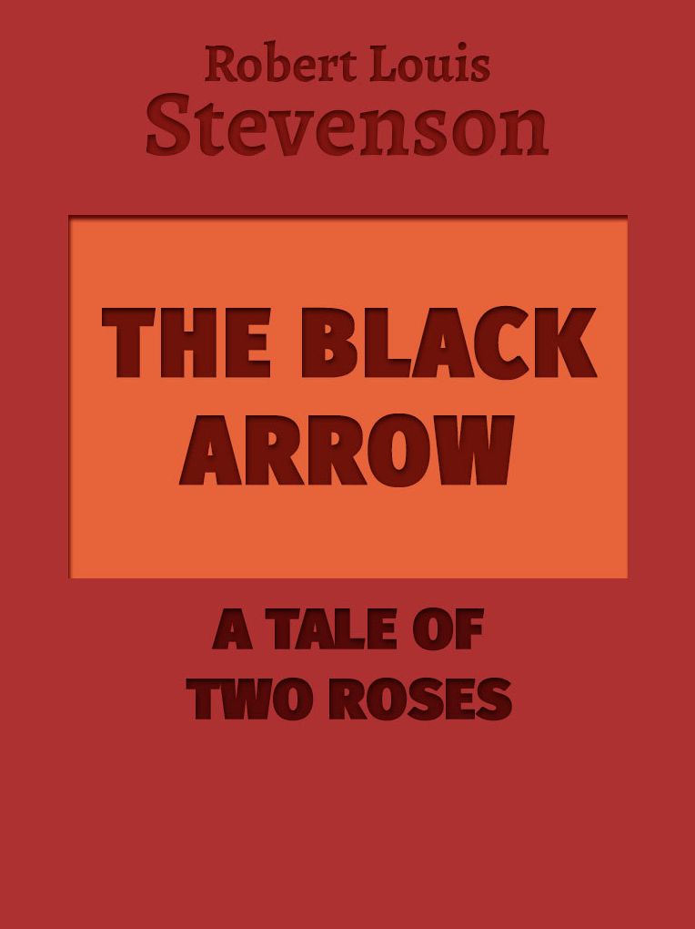 The Black Arrow: A Tale of Two Roses