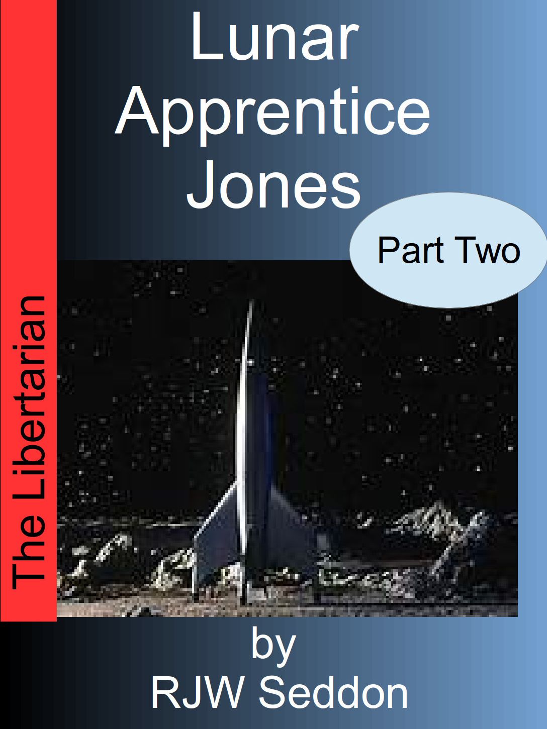 Lunar Apprentice Jones (Pt 2) The Libertarian