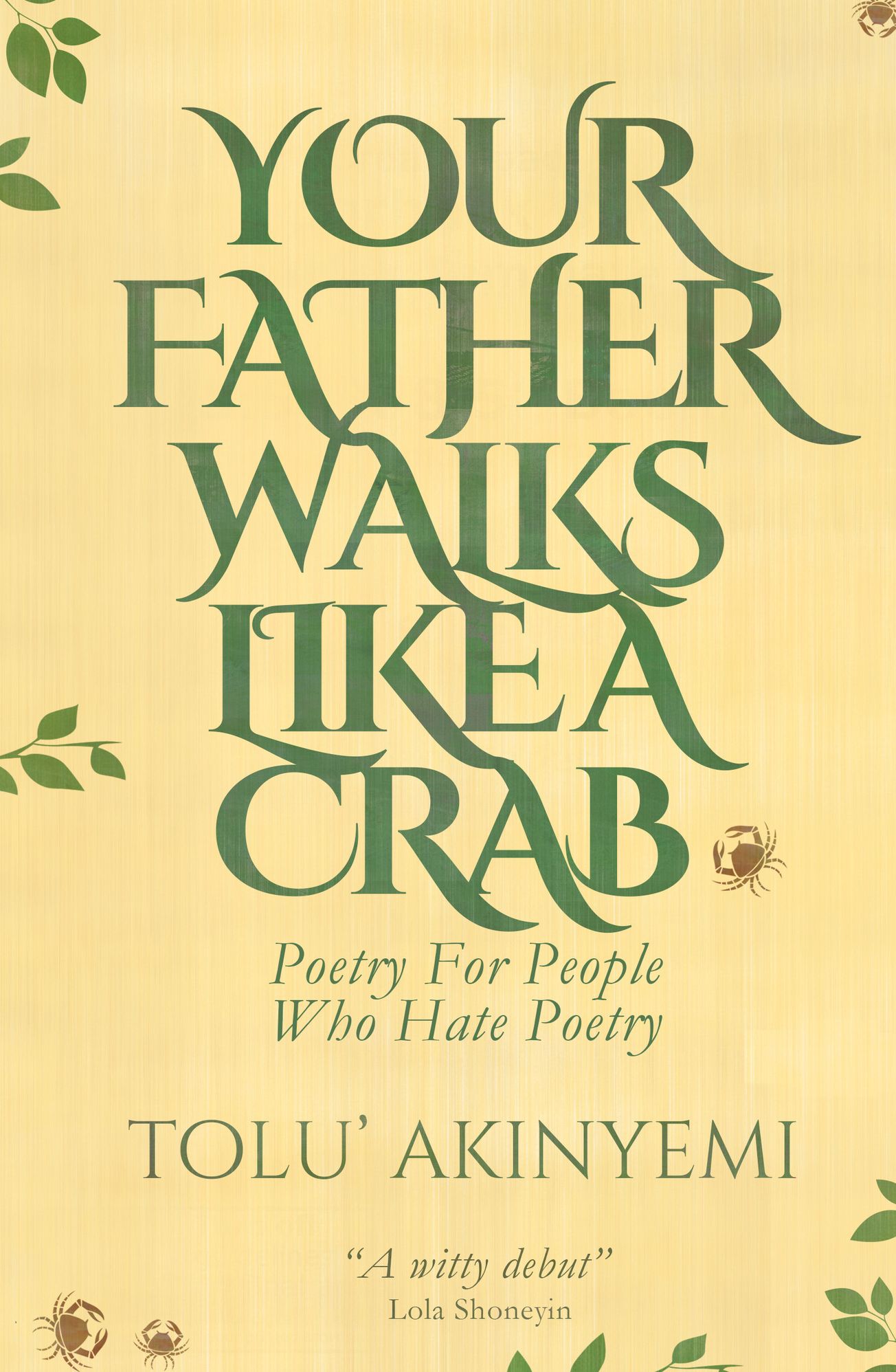 Your Father Walks Like A Crab (Poetry for People Who Hate Poetry)