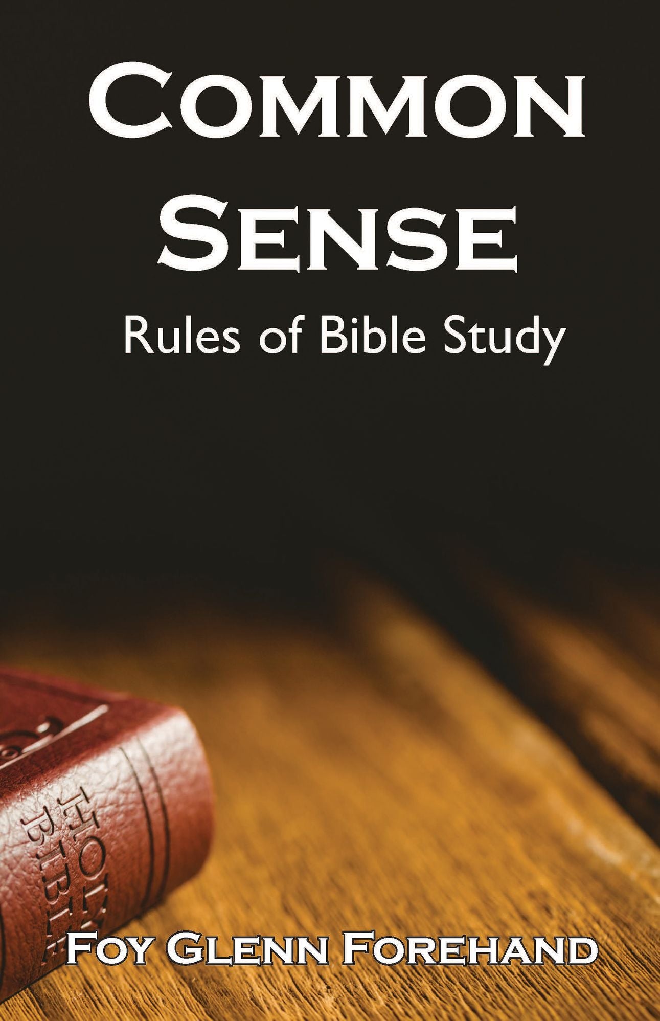 Common Sense Rules Of Bible Study