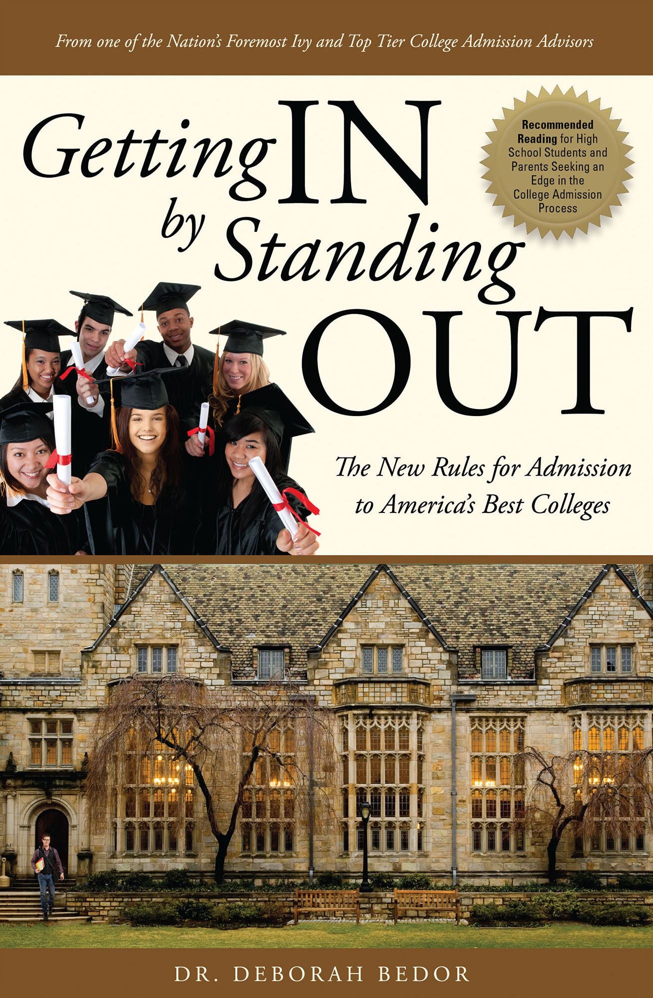 Getting IN by Standing OUT: The New Rules for Admission to America's Best Colleges