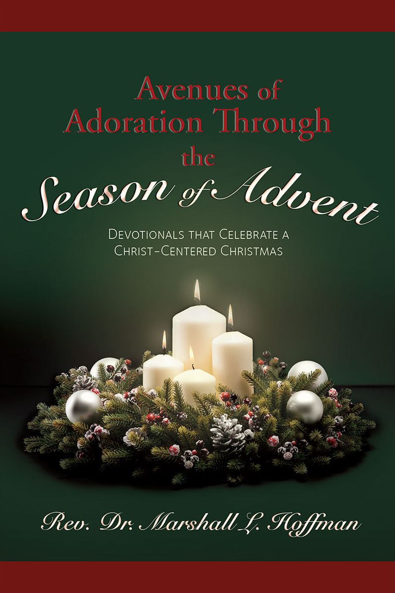 Avenues of Adoration Through the Season of Advent: Devotionals that Celebrate a Christ-centered Christmas