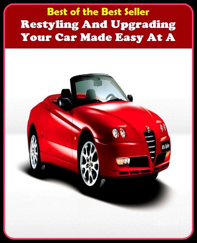 Best of the best sellers Restyling And Upgrading Your Car Made Easy At A ( parts, part, element, ingredient, piece, auto, accessories, equipment, furnishings, furniture, property, appurtenances, chattels, things, stuff, movables, valuables )