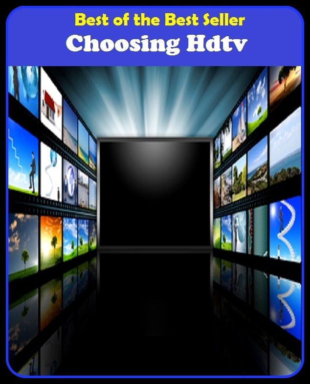 Best of the best seller Choosing Hdtv(buying,commerce,retailing,selling,purchasing,allotting,allotment, apportioning, apportionment, assessment)