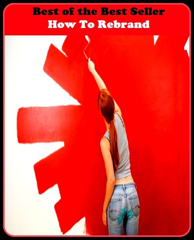 Best of the best seller How To Rebrand(buying,commerce,retailing,selling,purchasing,allotting,allotment, apportioning, apportionment, assessment)