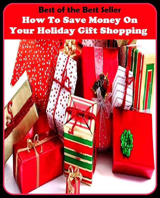Best of the best seller How To Save Money On Your Holiday Gift Shopping(buying,commerce,retailing,selling,purchasing,allotting,allotment, apportioning, apportionment, assessment)