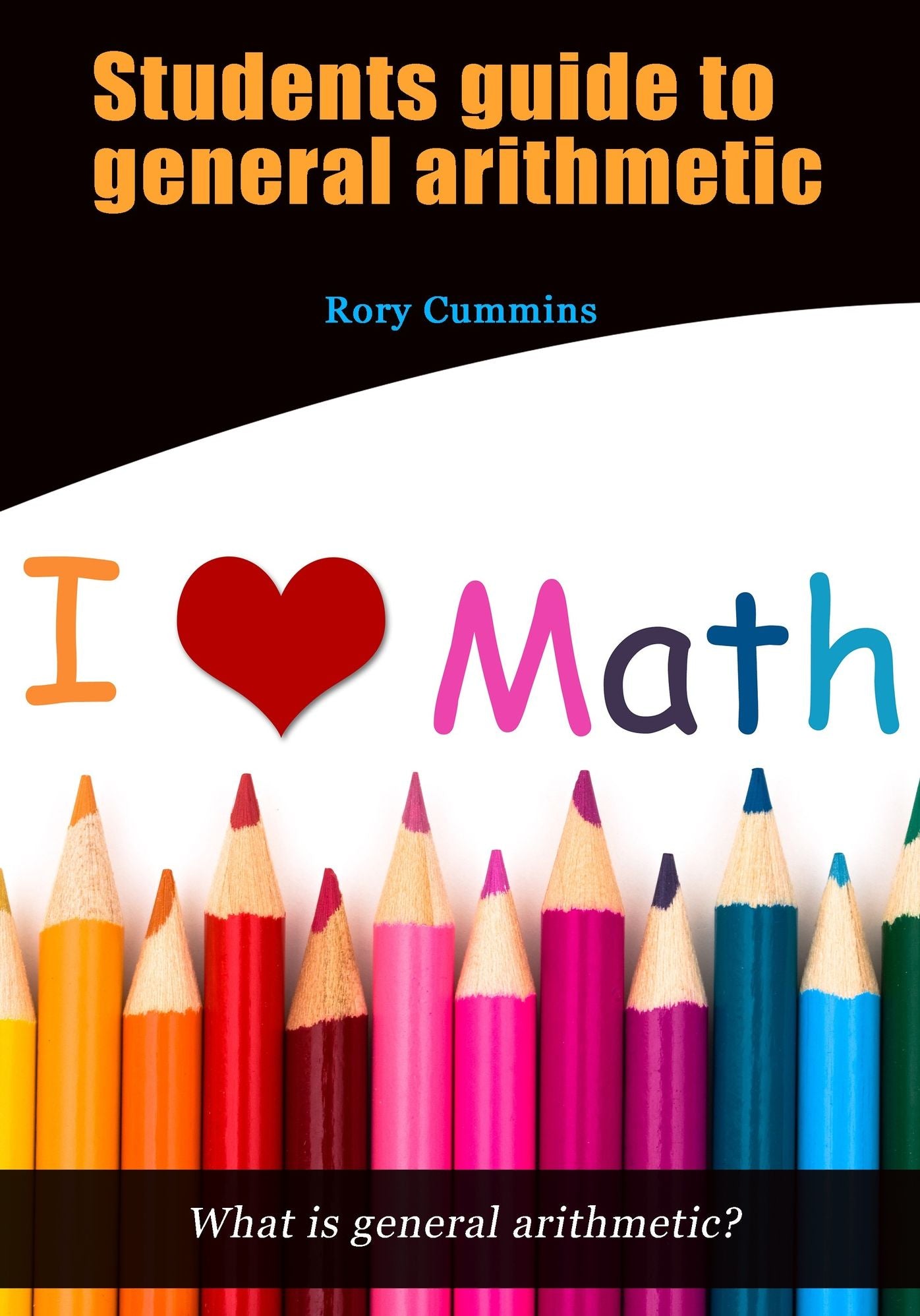 Students guide to general arithmetic