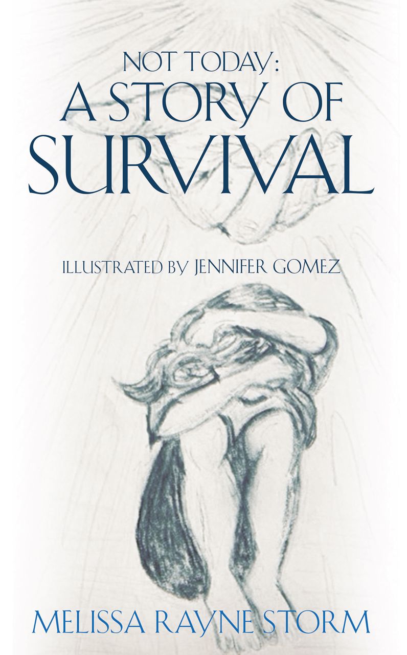 Not Today: A Story Of Survival