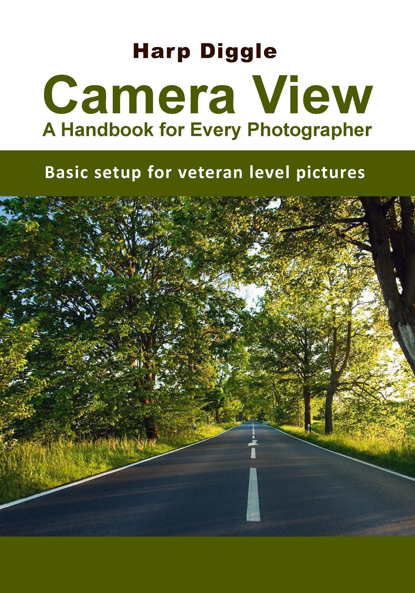 Camera View : A handbook for every photographer
