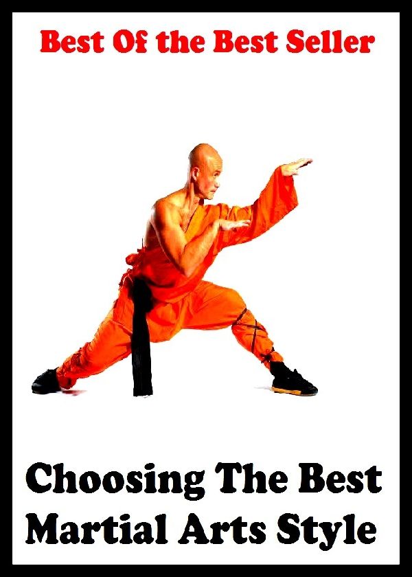 Best of the best seller Choosing The Best Martial Arts Style(judo,karate,wrestling,aikido,jujitsu,kendo,kick boxing,kung fu,sumo wrestling,t'ai chi)