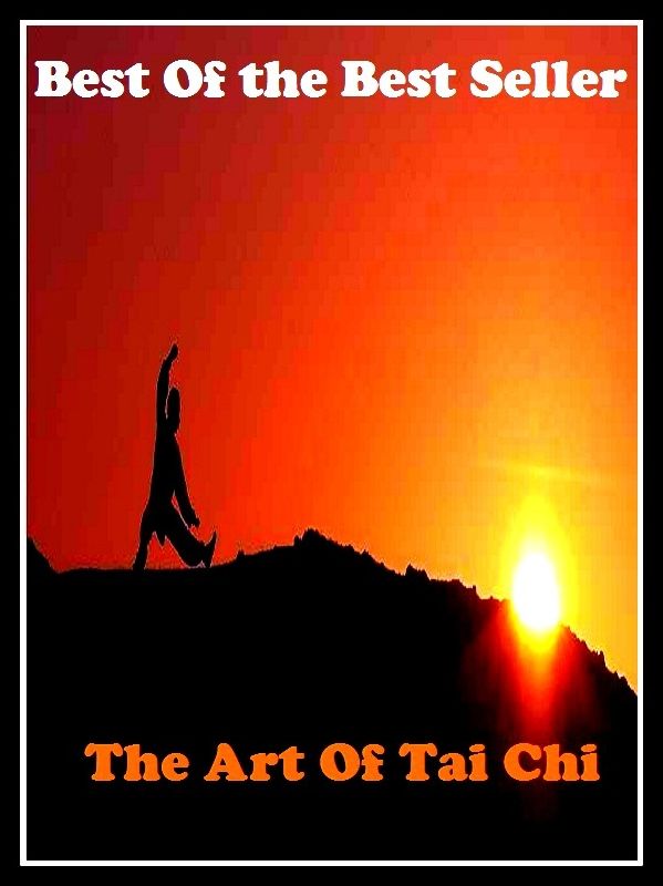 Best of the best seller The Art Of Tai Chi(judo,karate,wrestling,aikido,jujitsu,kendo,kick boxing,kung fu,sumo wrestling,t'ai chi)