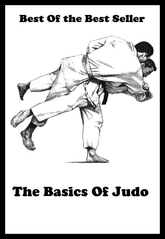 Best of the best seller The Basics Of Judo(judo,karate,wrestling,aikido,jujitsu,kendo,kick boxing,kung fu,sumo wrestling,t'ai chi)