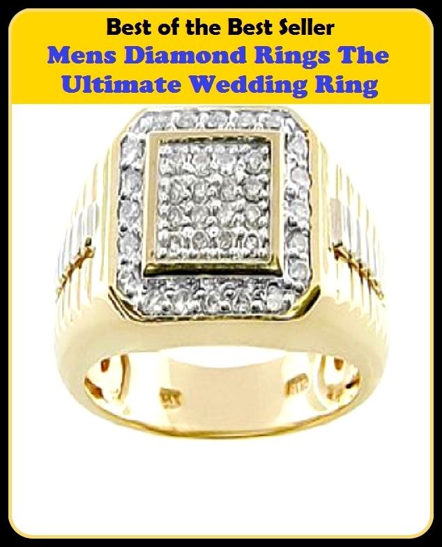 Best of the Best Sellers Mens Diamond Rings The Ultimate Wedding Ring (band, circlet, round, brim, hoop, anklet, armlet, loop, halo,armory)
