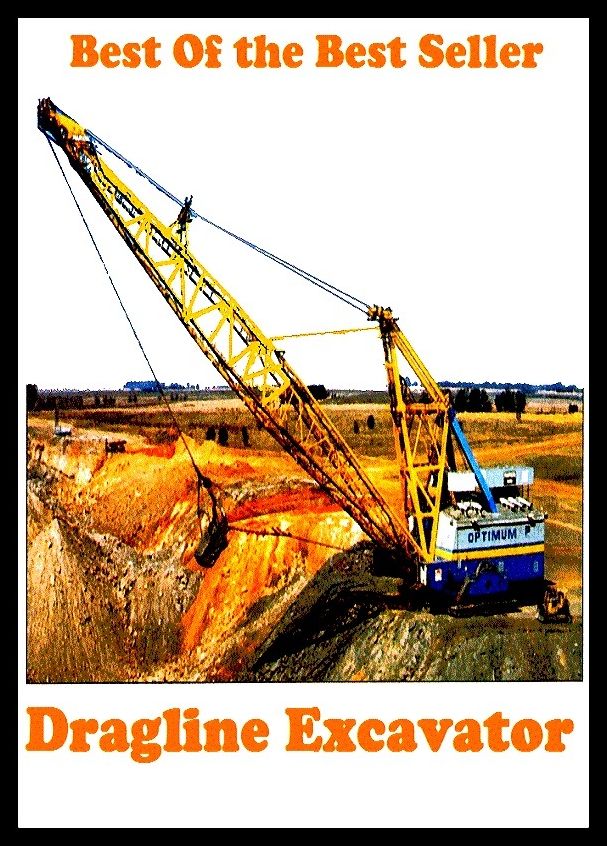 Best of the best seller Drag Line Excavator(machinate,machine,machined,machines,missionary,machining,marching,assembled,completed,constructed)