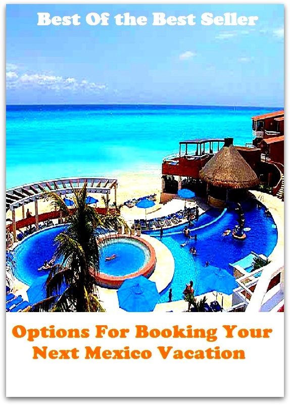 Best of the best seller Options For Booking Your Next Mexico Vacation(break,holiday,layoff,recess,respite,rest,sabbatical,time off,fiesta,furlough)