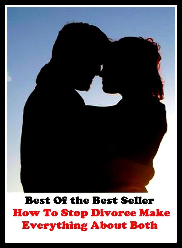 Best of the best seller How To Stop Divorce Make Everything About Bot(affair,marriage,exchange,communication,accord,rapport,liaison,contact,link,tie,relation )