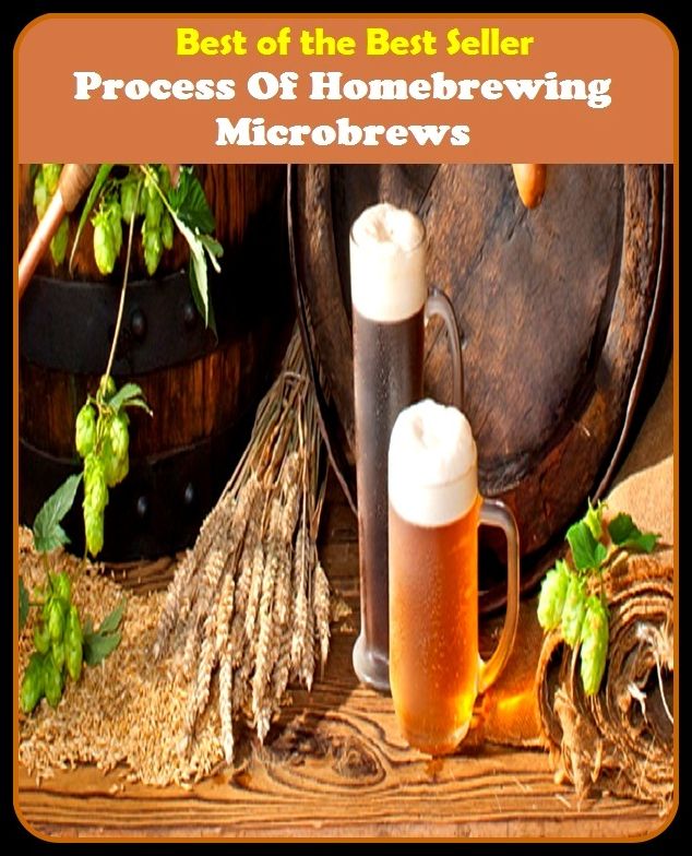 Best of the best seller Process Of Homebrewing Microbrews(bread,cooking,cuisine,drink,fare,feed,foodstuff,meal,meat,snack,aliment)