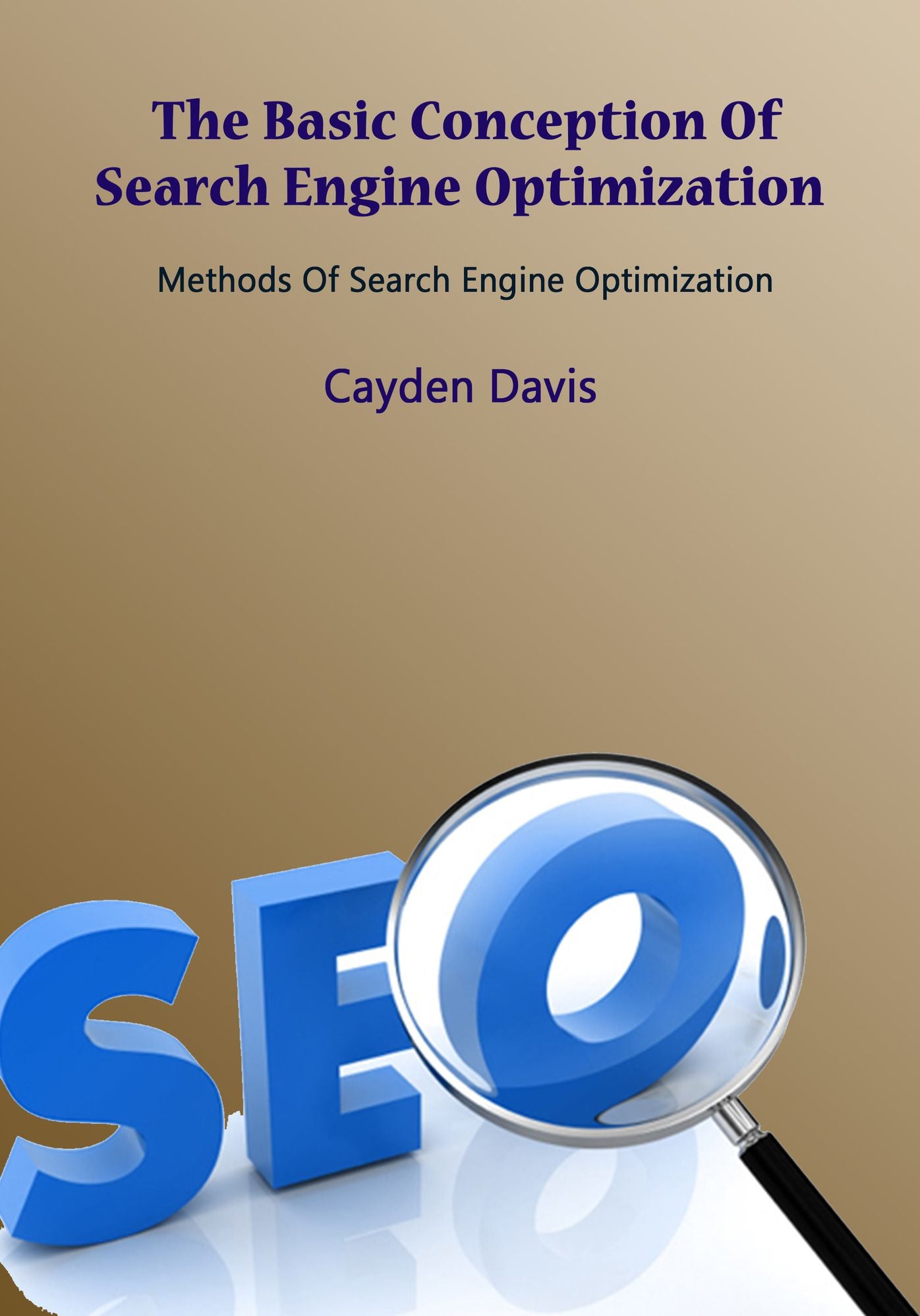 The Basic Conception Of Search Engine Optimization
