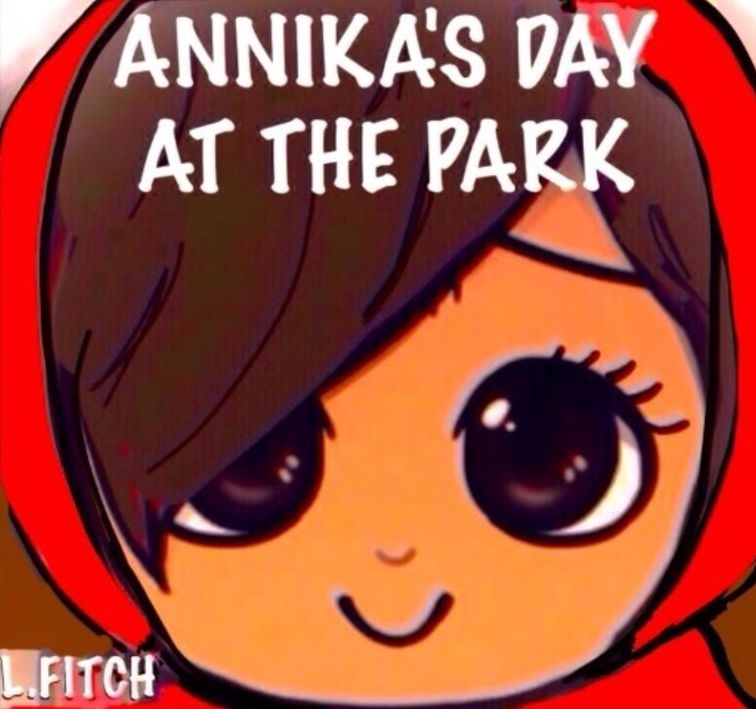 Annika's Day At The Park