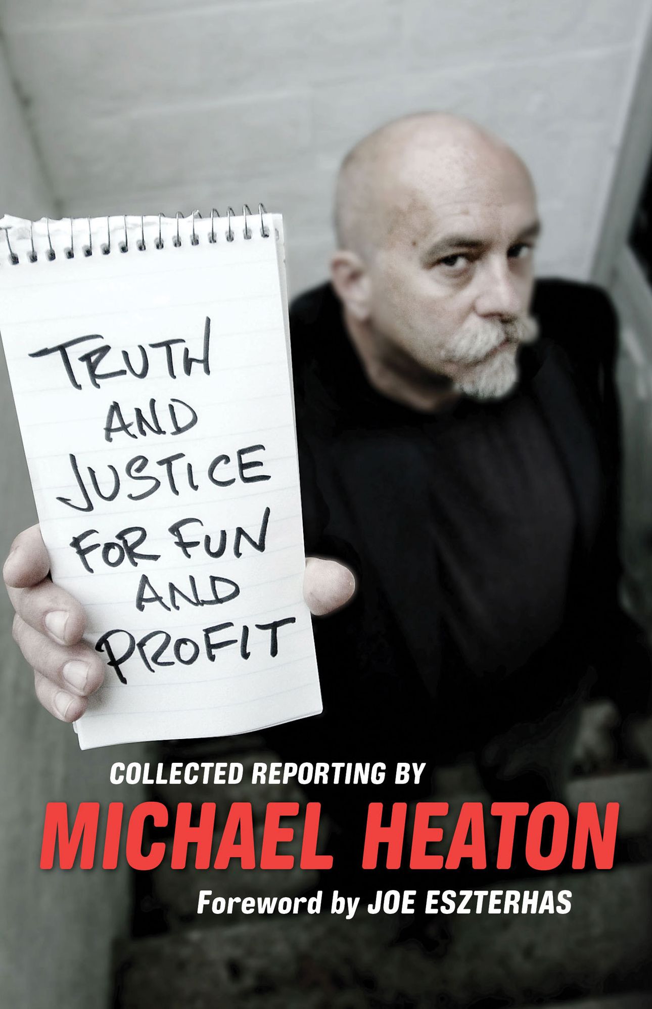 Truth and Justice for Fun and Profit