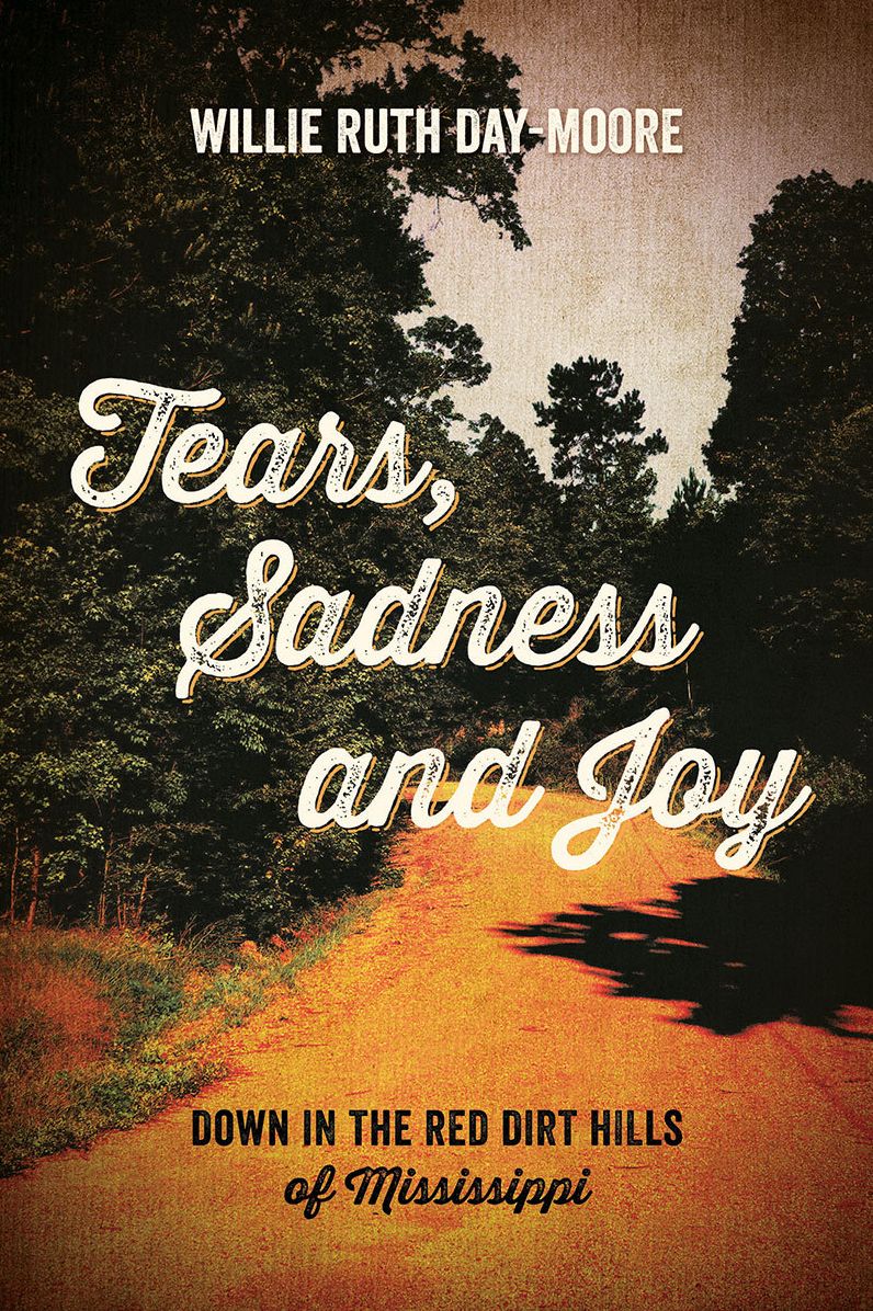 Tears, Sadness and Joy: Down in the Red Dirt Hills of Mississippi